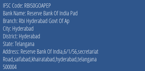 Reserve Bank Of India Pad Rbi Hyderabad Govt Of Ap Branch, Branch Code GOAPEP & IFSC Code RBIS0GOAPEP