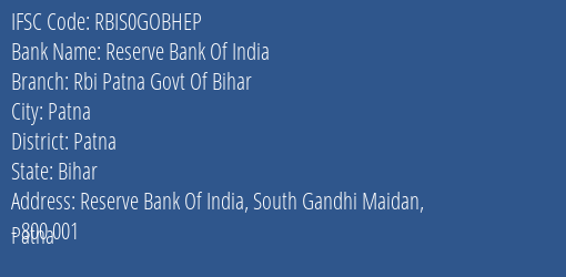 Reserve Bank Of India Rbi Patna Govt Of Bihar Branch, Branch Code GOBHEP & IFSC Code RBIS0GOBHEP