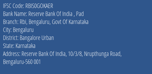 Reserve Bank Of India Pad Rbi Bengaluru Govt Of Karnataka Branch, Branch Code GOKAER & IFSC Code RBIS0GOKAER