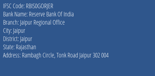 Reserve Bank Of India Jaipur Regional Office Branch, Branch Code GORJER & IFSC Code RBIS0GORJER