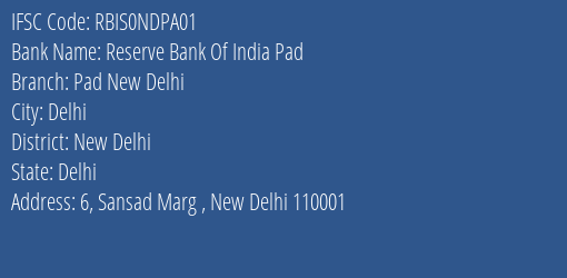 Reserve Bank Of India Pad Pad New Delhi Branch, Branch Code NDPA01 & IFSC Code RBIS0NDPA01