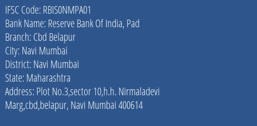 Reserve Bank Of India Pad Cbd Belapur Branch, Branch Code NMPA01 & IFSC Code RBIS0NMPA01