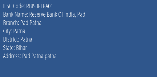 Reserve Bank Of India Pad Pad Patna Branch, Branch Code PTPA01 & IFSC Code RBIS0PTPA01
