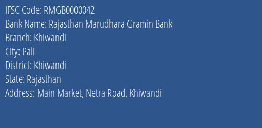 Rajasthan Marudhara Gramin Bank Khiwandi Branch Khiwandi IFSC Code RMGB0000042