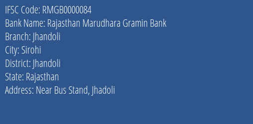 Rajasthan Marudhara Gramin Bank Jhandoli Branch Jhandoli IFSC Code RMGB0000084