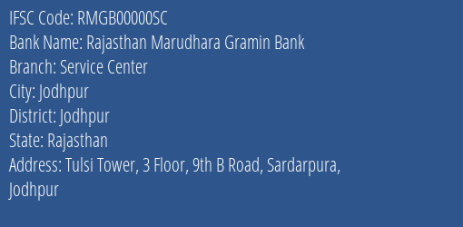 Rajasthan Marudhara Gramin Bank Service Center Branch, Branch Code 0000SC & IFSC Code RMGB00000SC