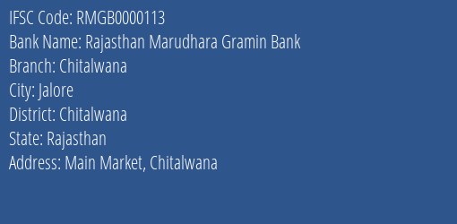 Rajasthan Marudhara Gramin Bank Chitalwana Branch Chitalwana IFSC Code RMGB0000113