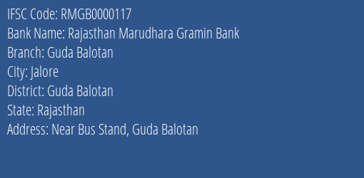 Rajasthan Marudhara Gramin Bank Guda Balotan Branch Guda Balotan IFSC Code RMGB0000117