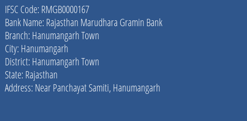 Rajasthan Marudhara Gramin Bank Hanumangarh Town Branch Hanumangarh Town IFSC Code RMGB0000167