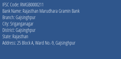 Rajasthan Marudhara Gramin Bank Gajsinghpur Branch Gajsinghpur IFSC Code RMGB0000211