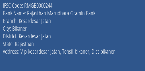 Rajasthan Marudhara Gramin Bank Kesardesar Jatan Branch Kesardesar Jatan IFSC Code RMGB0000244