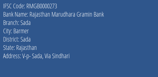 Rajasthan Marudhara Gramin Bank Sada Branch Sada IFSC Code RMGB0000273