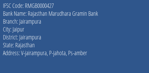 Rajasthan Marudhara Gramin Bank Jairampura Branch Jairampura IFSC Code RMGB0000427