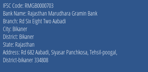 Rajasthan Marudhara Gramin Bank Rd Six Eight Two Aabadi Branch, Branch Code 000703 & IFSC Code Rmgb0000703