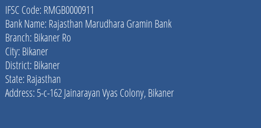 Rajasthan Marudhara Gramin Bank Bikaner Ro Branch, Branch Code 000911 & IFSC Code Rmgb0000911