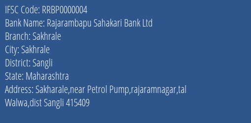 Rajarambapu Sahakari Bank Ltd Sakhrale Branch, Branch Code 000004 & IFSC Code RRBP0000004