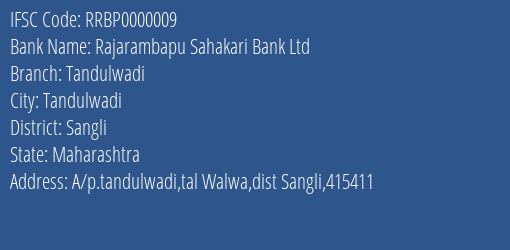 Rajarambapu Sahakari Bank Ltd Tandulwadi Branch, Branch Code 000009 & IFSC Code RRBP0000009
