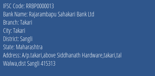 Rajarambapu Sahakari Bank Ltd Takari Branch, Branch Code 000013 & IFSC Code RRBP0000013
