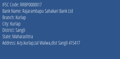 Rajarambapu Sahakari Bank Ltd Kurlap Branch, Branch Code 000017 & IFSC Code RRBP0000017