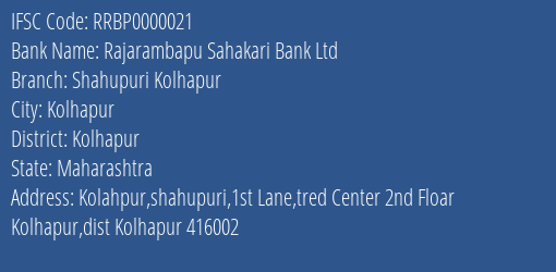 Rajarambapu Sahakari Bank Ltd Shahupuri Kolhapur Branch, Branch Code 000021 & IFSC Code RRBP0000021