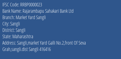 Rajarambapu Sahakari Bank Ltd Market Yard Sangli Branch, Branch Code 000023 & IFSC Code RRBP0000023