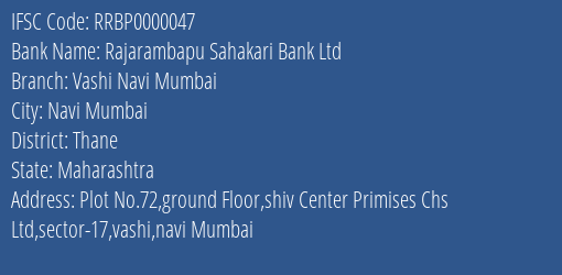 Rajarambapu Sahakari Bank Ltd Vashi Navi Mumbai Branch, Branch Code 000047 & IFSC Code RRBP0000047