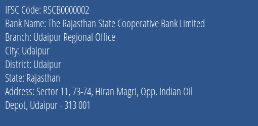The Rajasthan State Cooperative Bank Limited Udaipur Regional Office Branch, Branch Code 000002 & IFSC Code RSCB0000002