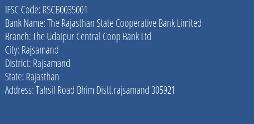 The Rajasthan State Cooperative Bank Limited The Udaipur Central Coop Bank Ltd Branch, Branch Code 035001 & IFSC Code RSCB0035001