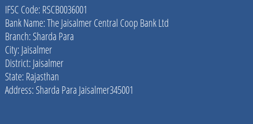 The Rajasthan State Cooperative Bank Limited The Jaisalmer Central Coop Bank Ltd Branch, Branch Code 036001 & IFSC Code RSCB0036001