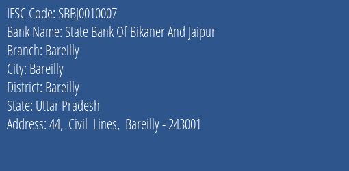 State Bank Of Bikaner And Jaipur Bareilly Branch Bareilly IFSC Code SBBJ0010007