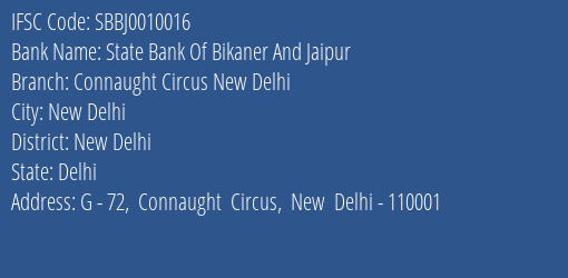 State Bank Of Bikaner And Jaipur Connaught Circus New Delhi Branch New Delhi IFSC Code SBBJ0010016