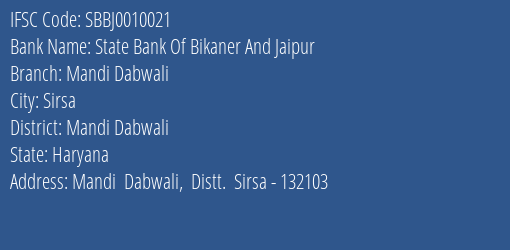 State Bank Of Bikaner And Jaipur Mandi Dabwali Branch Mandi Dabwali IFSC Code SBBJ0010021