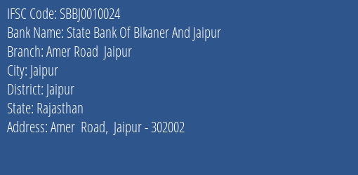 State Bank Of Bikaner And Jaipur Amer Road Jaipur Branch, Branch Code 010024 & IFSC Code SBBJ0010024