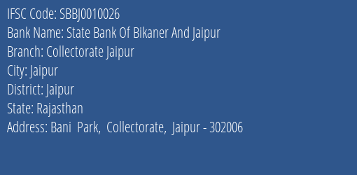 State Bank Of Bikaner And Jaipur Collectorate Jaipur Branch, Branch Code 010026 & IFSC Code SBBJ0010026