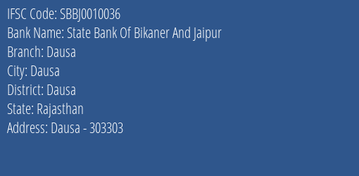 State Bank Of Bikaner And Jaipur Dausa Branch Dausa IFSC Code SBBJ0010036