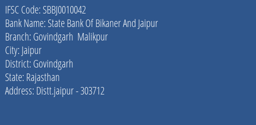 State Bank Of Bikaner And Jaipur Govindgarh Malikpur Branch Govindgarh IFSC Code SBBJ0010042