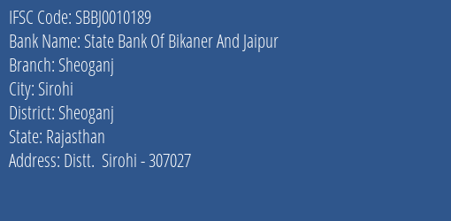 State Bank Of Bikaner And Jaipur Sheoganj Branch, Branch Code 010189 & IFSC Code SBBJ0010189