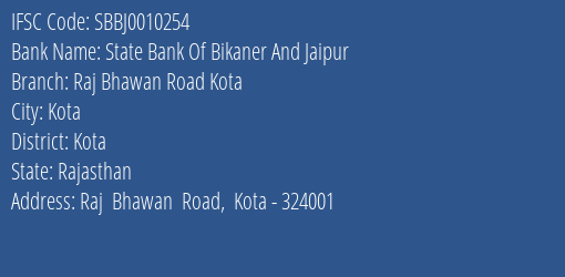 State Bank Of Bikaner And Jaipur Raj Bhawan Road Kota Branch Kota IFSC Code SBBJ0010254