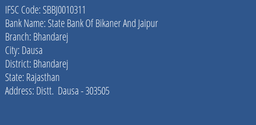 State Bank Of Bikaner And Jaipur Bhandarej Branch Bhandarej IFSC Code SBBJ0010311