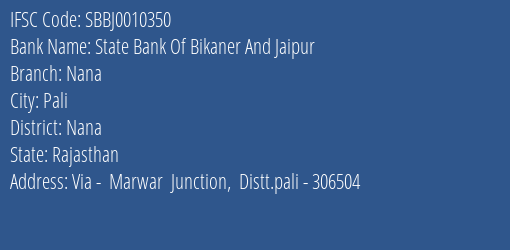 State Bank Of Bikaner And Jaipur Nana Branch Nana IFSC Code SBBJ0010350