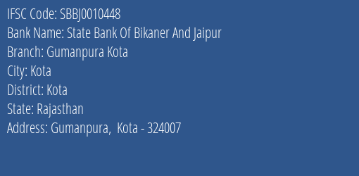 State Bank Of Bikaner And Jaipur Gumanpura Kota Branch, Branch Code 010448 & IFSC Code SBBJ0010448