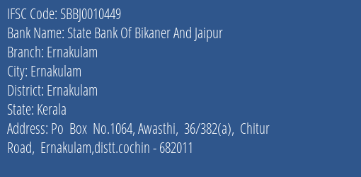 State Bank Of Bikaner And Jaipur Ernakulam Branch, Branch Code 010449 & IFSC Code SBBJ0010449