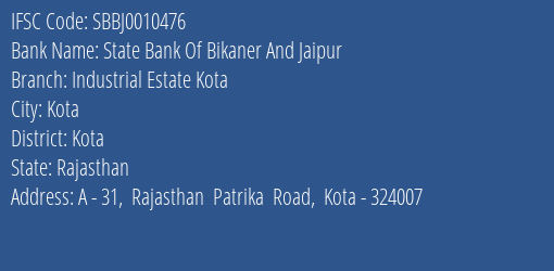 State Bank Of Bikaner And Jaipur Industrial Estate Kota Branch, Branch Code 010476 & IFSC Code SBBJ0010476