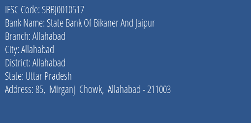 State Bank Of Bikaner And Jaipur Allahabad Branch, Branch Code 010517 & IFSC Code SBBJ0010517