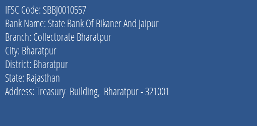 State Bank Of Bikaner And Jaipur Collectorate Bharatpur Branch Bharatpur IFSC Code SBBJ0010557