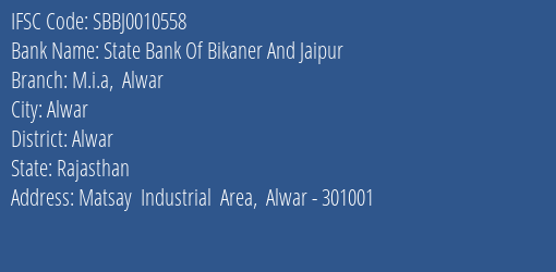State Bank Of Bikaner And Jaipur M.i.a Alwar Branch, Branch Code 010558 & IFSC Code SBBJ0010558