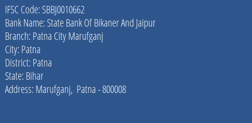 State Bank Of Bikaner And Jaipur Patna City Marufganj Branch, Branch Code 010662 & IFSC Code SBBJ0010662