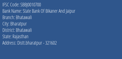 State Bank Of Bikaner And Jaipur Bhatawali Branch Bhatawali IFSC Code SBBJ0010700