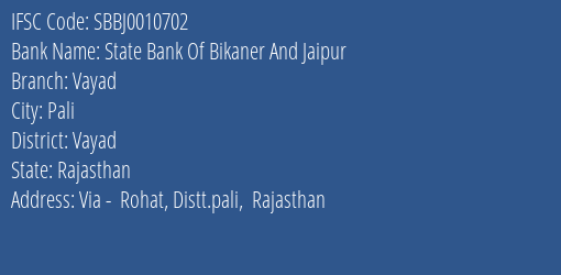 State Bank Of Bikaner And Jaipur Vayad Branch Vayad IFSC Code SBBJ0010702