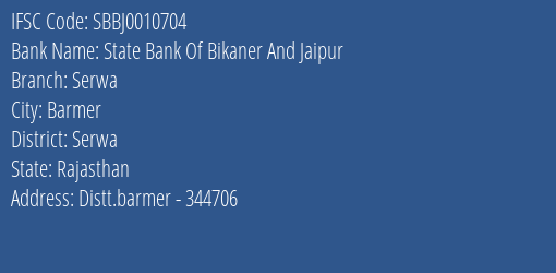 State Bank Of Bikaner And Jaipur Serwa Branch, Branch Code 010704 & IFSC Code SBBJ0010704
